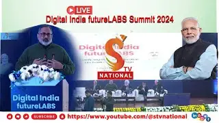 Stv National |Digital India futureLABS Summit 2024
