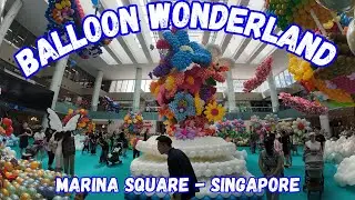 This MASSIVE Balloon Festival Will Blow Your Mind ! Balloon Wonderland at Marina Square  Singapore