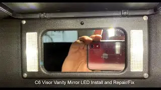 C6 Corvette Visor Vanity LED Lamps Install & remanufacture/repair/fix; & Foot Well LED Lamps Install