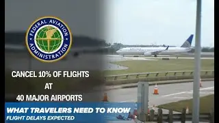 FAA Flight Cutbacks Begin Friday: 40 Airports on the List