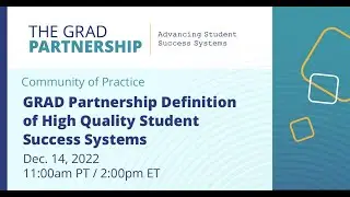 GRAD Partnership Definition of High Quality Student Success Systems