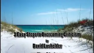 3 Easy Steps to Overcoming Criticism