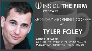 Monday Morning Coffee with Tyler Foley