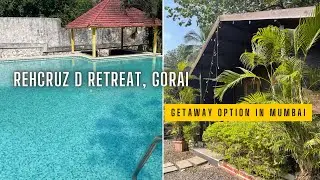 Budget Family Resort in Gorai | Rehcruz D Retreat | Weekend Getaway near Mumbai | Sinatra Fernandes
