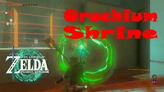 Orochium Shrine (Walkthrough)   Zelda Tears of the Kingdom