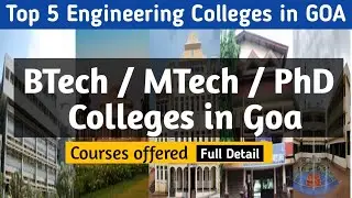 Top 5 Engineering colleges in Goa | BTech colleges in Goa | MTech colleges in Goa|Engineering in Goa