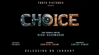 CHOICE | TITLE ANNOUNCEMENT PROMO | TROTS PICTURES