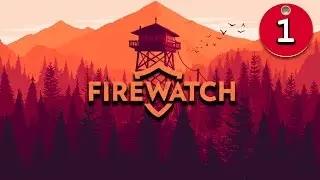 Firewatch Walkthrough Part-1