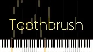 DNCE-Toothbrush Piano Tutorial (Best audio quality on YouTube)