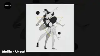 Molife - Uncurl