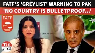 Greylist Exit Won&rsquo;t Protect...: FATF's BIG 'Terror' Warning To Pakistan, Flags Terror Funding Risks