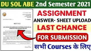 SOL 2nd Semester Assignment  Upload Last Chance || Du Sol Assignment Upload Last Chance || ABE EXAM