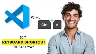 How to Edit Keyboard Shortcuts in VS Code 2025 (Fast & Easy Guide)
