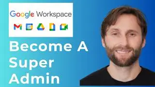 How to Become a Google Super Admin! Google Workspace Admin Complete Guide [Full Guide 2026]