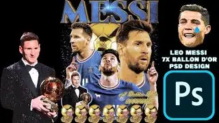 LEO MESSI DESIGN  - ADDING IN HIS 7TH BALLON DOR