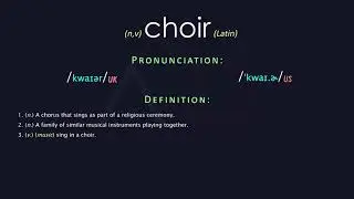 Choir Meaning And Pronunciation | Audio Dictionary