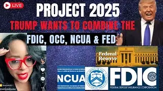 Project 2025: Dismantling the FDIC, NCUA, OCC and the FED the Future of Financial Regulation