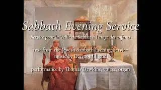 Milhaud: Sabbath Evening Service