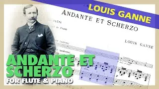 🎼LOUIS GANNE - Andante et Scherzo (for FLUTE & Piano) - (Sheet Music Scrolling)