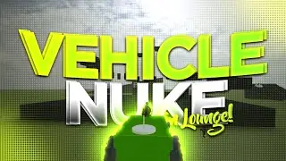 Bullet Force - First Ever Vehicle Nuke in Lounge