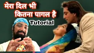 Mera Dil Bhi Kitna Pagal Hai Tutorial By SantAkshat