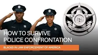 How Do You Survive Police Confrontation