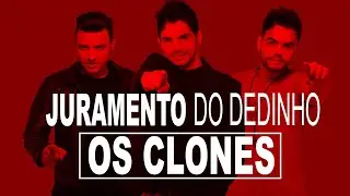 Os Clones Juramento Do Dedinho