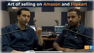 Small investment Ecommerce business: Amazon | Flipkart . Which one is better? Podcast with Experts.