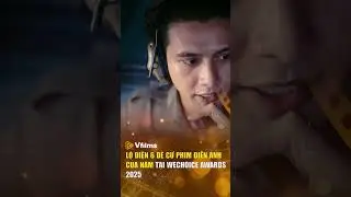 Lộ diện 6 đề cử Phim điện ảnh của năm tại WeChoice Awards 2025