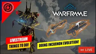 DOING INCARNON WEAPON EVOLUTION! | 🔴Let's Play Warframe #83 | DHYFU Live Stream [In ENG/IND]