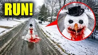 if you see BLOOD on a SNOW MAN on your STREET, RUN!! (it's a TRAP!)