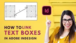 How to Link Text Boxes in Adobe InDesign 2024 [Easy Guide]