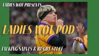 Ladies Wot Pod Series 2!! Episode 25 - A grand trip to Bordeaux, a try bonus point & contract news!!