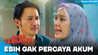 MAKIN PANAS❗❗Esih Udah Gak Percaya Lagi Sama Akum😥😥 | DUNIA TERBALIK | EPS.304-305 (12/13)