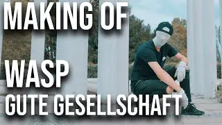 MAKING OF - FlouwxMedioGxGaiN - Gute Gesellschaft | wasp.mp4