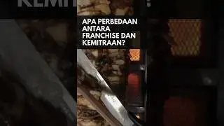 Apa Perbedaan Antara Franchise dan Kemitraan? #bisniskuliner