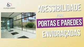 ACESSIBILIDADE PARA PORTAS E PAREDES DE VIDRO