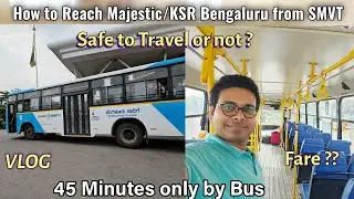 How To Go SMVT Bengaluru to KSR Bangalore | Complete Journey in 45 Minutes