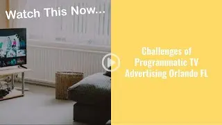 Programmatic TV Advertising Orlando FL