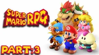 Everyone's favorite Non-Smash character --- Super Mario RPG --- Part: 3