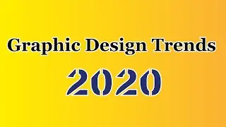 Graphic Design Trends 2020
