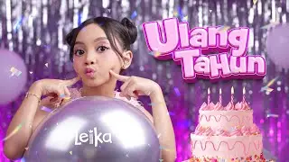 LEIKA GARUDITA - ULANG TAHUN (OFFICIAL MUSIC VIDEO)