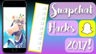 Snapchat Hacks 2017!