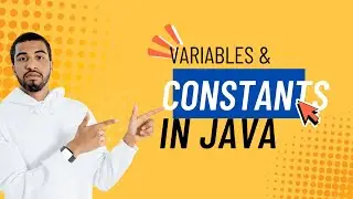 Variables and Constants Explained for Beginners | Java Programming Basics