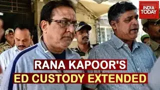 PMLA Court Extends Yes Bank Founder Rana Kapoor's ED Custody Until March 16