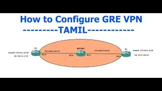 How to configure GRE VPN || [TAMIL]