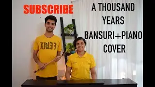 A Thousand Years-Christina Perri-Bansuri +Piano Cover