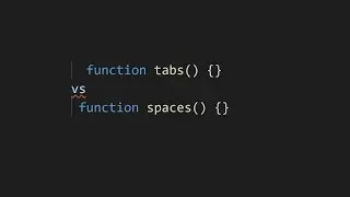 Tabs vs Spaces