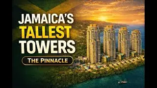 Jamaica's Tallest Towers: Inside The Pinnacle Mega Construction Project