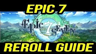 [E7] Epic Seven Reroll Guide